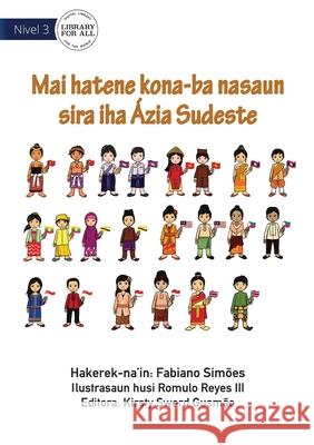 Let's Learn About The Nations of South East Asia - Hakarak Hatene Nasaun Sira iha Sudeste Asia Fabiano Simões, Romulo Reyes, III 9781922374684 Library for All