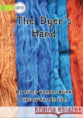 The Dyer's Hand Tracy Vonder Brink 9781922374929