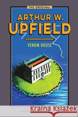 Venom House Arthur W. Upfield 9781922384096