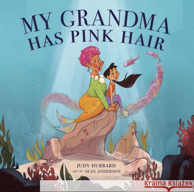 My Grandma Has Pink Hair Judy Hubbard 9781922385260