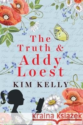 The Truth & Addy Loest Kim Kelly 9781922389084 Jazz Monkey Publications