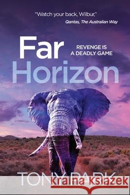 Far Horizon Tony Park 9781922389121 Ingwe Publishing