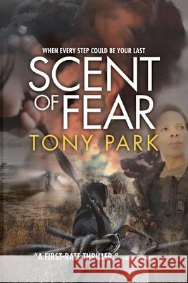Scent of Fear Tony Park 9781922389381 Ingwe Publishing