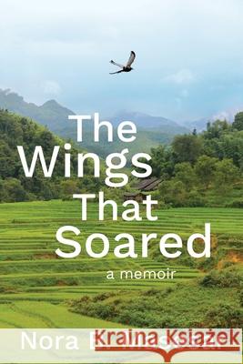 The Wings that Soared: a memoir Nora B Masesar 9781922389503 Nora B. Masesar