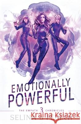 Emotionally Powerful: A Paranormal Superhero Romance Series S. a. Fenech 9781922390141 Fairies and Fantasy Pty Ltd