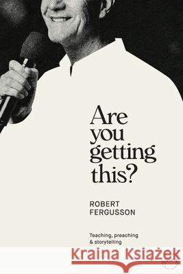 Are You Getting This? Paperback Fergusson, Robert 9781922411006