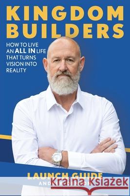 Kingdom Builders Launch Guide English Andrew Denton 9781922411297 Shout! Publishing