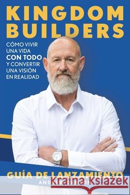 Kingdom Builders Launch Guide Spanish Andrew Denton 9781922411365 Shout! Publishing