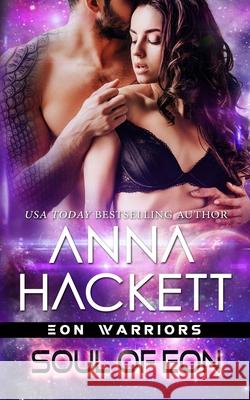 Soul of Eon Anna Hackett 9781922414229 Anna Hackett