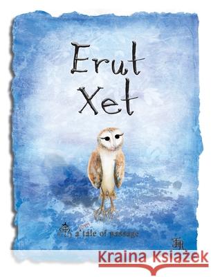 Erut Xet: a secret tale of passage Jnr 9781922415073 Nooobooks