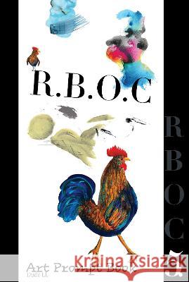 R.B.O.C 5: Art Prompt Book Dude LL 9781922415158