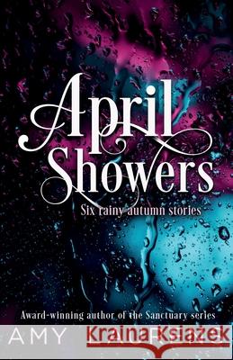April Showers Amy Laurens 9781922434067 Inkprint Press