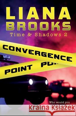 Convergence Point Liana Brooks 9781922434418 Inkprint Press