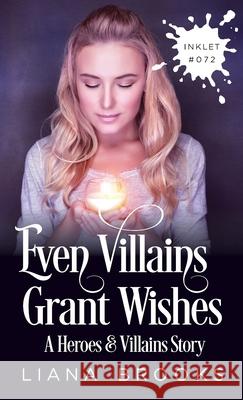 Even Villains Grant Wishes Liana Brooks 9781922434722 Inkprint Press