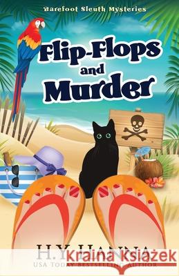 Flip-Flops and Murder: Barefoot Sleuth Mysteries - Book 1 H. y. Hanna 9781922436221 H.Y. Hanna - Wisheart Press