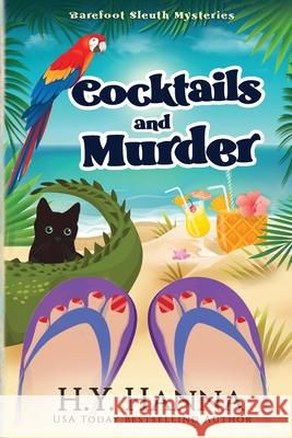 Cocktails and Murder (LARGE PRINT): Barefoot Sleuth Mysteries - Book 3 H. y. Hanna 9781922436337 H.Y. Hanna - Wisheart Press