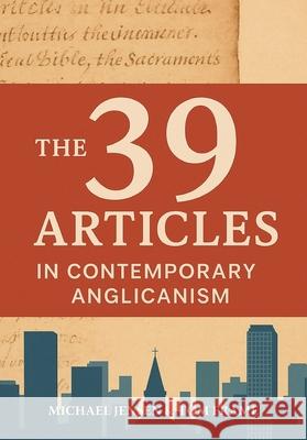 The 39 Articles in Contemporary Anglicanism Michael Jensen Tom Frame 9781922441188 Broughton Publishing Pty Ltd