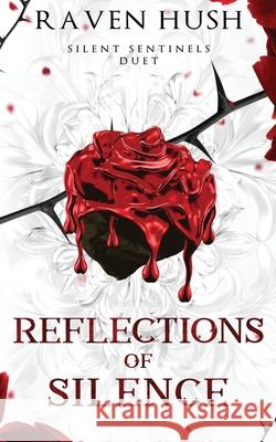 Reflections of Silence: a vampire Casket Girls historical paranormal romance Raven Hush 9781922448750