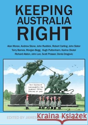 Keeping Australia Right James Allan Peter Kurti 9781922449160