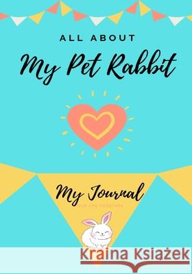 About My Pet: My Pet Journal Petal Publishing Co 9781922453938 Petal Publishing Co.