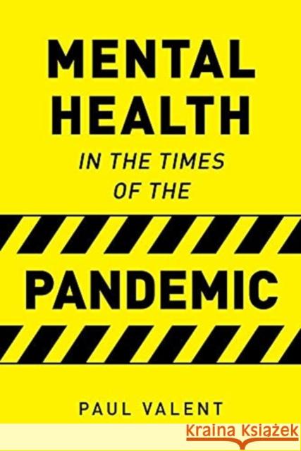 Mental Health in the Times of the Pandemic Paul Valent 9781922454058