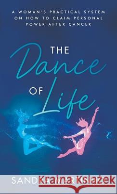 The Dance of Life Sandra Martinho 9781922456915