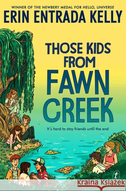 Those Kids From Fawn Creek Erin Entrada Kelly   9781922458506