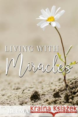 Living With Miracles Reema Abdelkarim 9781922460172