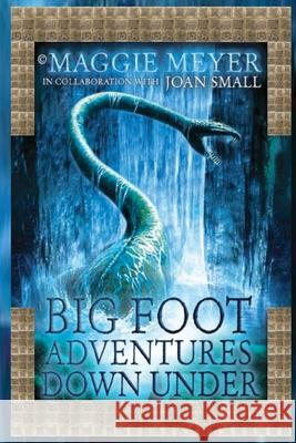 Big Foot Adventures Down Under Maggie Meyer 9781922460530 Maggie Meyer