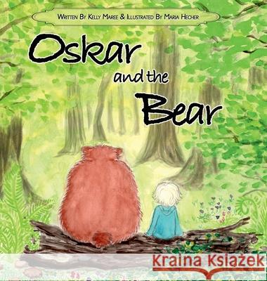 Oskar and the Bear Kelly Maree 9781922461124 Ocean Reeve Publishing