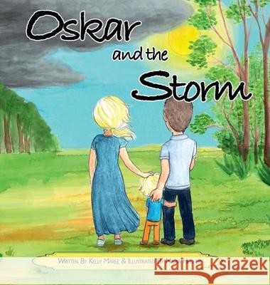 Oskar and the Storm Kelly Maree 9781922461162 Ocean Reeve Publishing