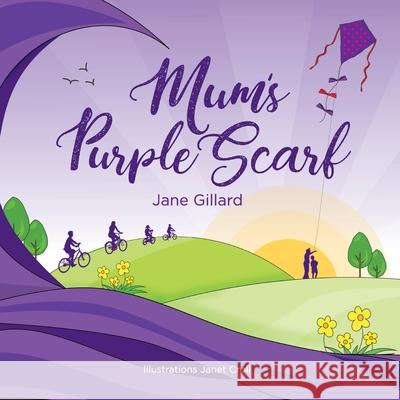 Mum's Purple Scarf Jane Gillard, Janet Croll 9781922465795 Frego