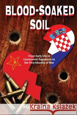 Blood-Soaked Soil Mario Bekes Nick Hill 9781922465931