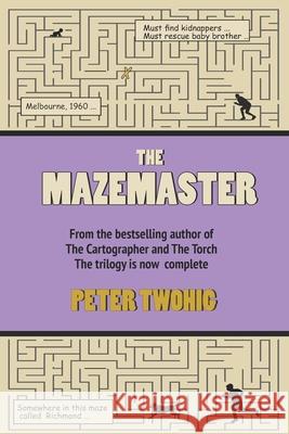 The Mazemaster Peter Twohig 9781922470089