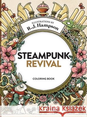 Steampunk Revival Coloring Book R. J. Hampson 9781922472458 Hop Skip Jump