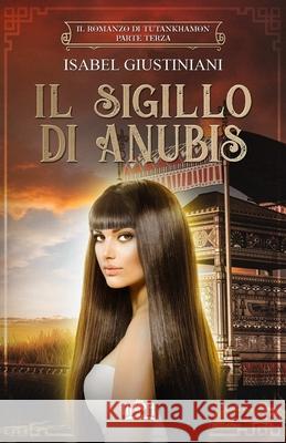 Il sigillo di Anubis Isabel Giustiniani 9781922474063 Mango Hill Books