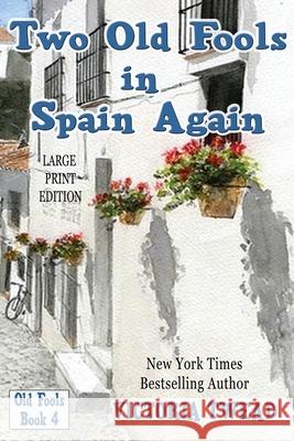 Two Old Fools in Spain Again - LARGE PRINT Victoria Twead 9781922476203 Ant Press