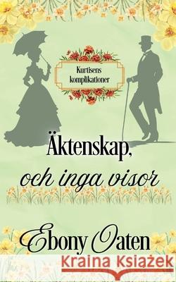 ?ktenskap och inga visor Ebony Oaten 9781922486615