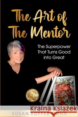 The Art of the Mentor Susan Soffer Cohn 9781922497284