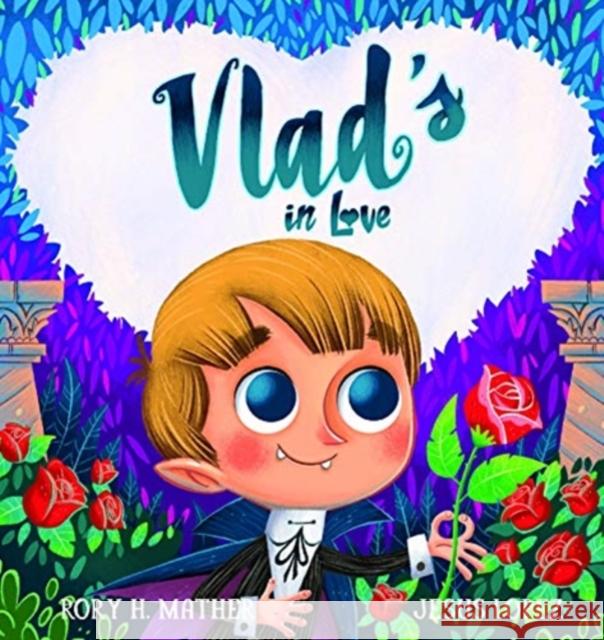 Vlad's in Love Rory H. Mather 9781922503053