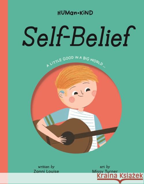 Human Kind: Self-Belief Zanni Louise 9781922514325 Five Mile Press Pty Ltd