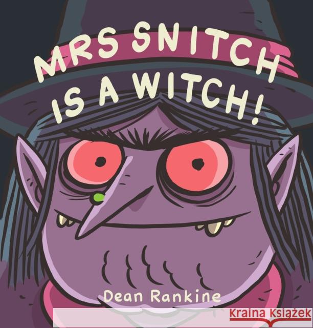 Mrs Snitch is a Witch Dean Rankine 9781922514776 Five Mile Press