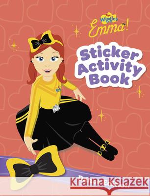 The Wiggles Emma: Sticker Activity Book: Dance Edition The Wiggles 9781922514950 Five Mile Press