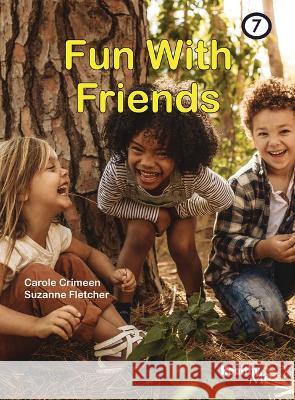 Fun with Friends: Book 7 Carole Crimeen Suzanne Fletcher 9781922516534 Knowledge Books