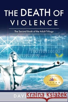 The Death of Violence David Alomes 9781922527080 David Alomes