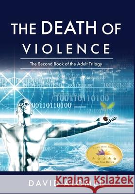 The Death of Violence David Alomes 9781922527127 David Alomes