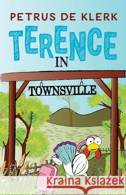 Terence in Townsville Petrus D 9781922527349 Wordwaves