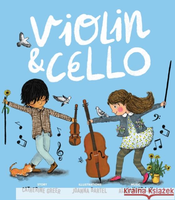 Violin and Cello Catherine Greer Alex Lau Joanna Bartel 9781922539274 Ek Books