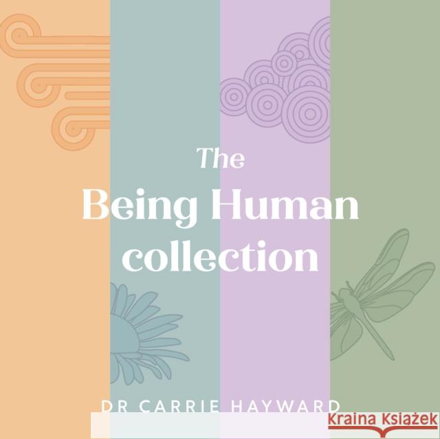 The Being Human Collection Dr Carrie Hayward 9781922539878 Exisle Publishing