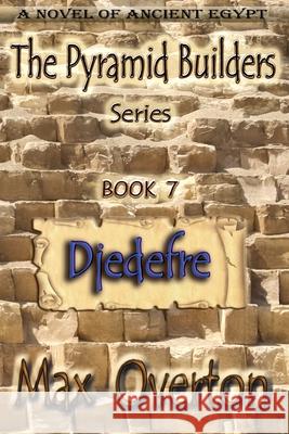 Djedefre Max Overton 9781922548566 Writers Exchange E-Publishing